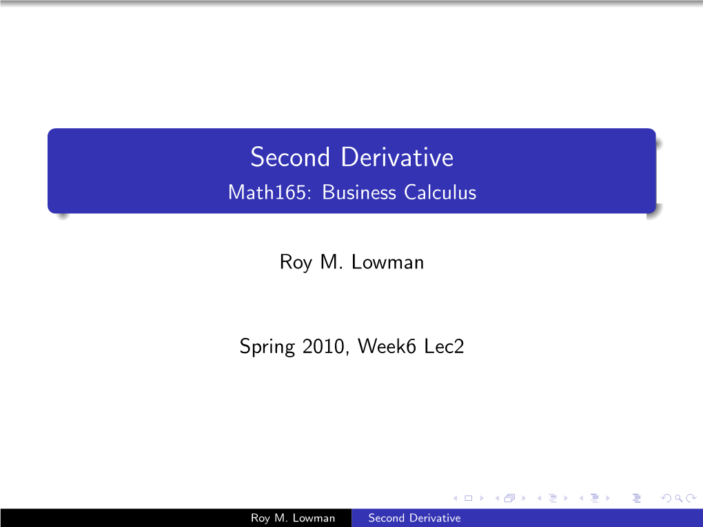 Second Derivative Math165: Business Calculus