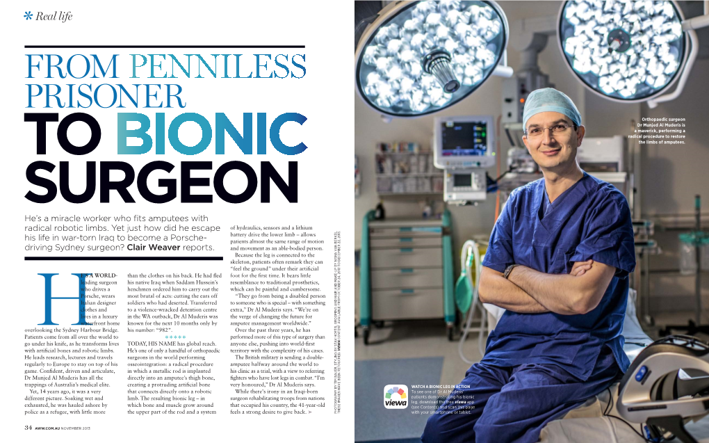 FROM PENNILESS PRISONER Orthopaedic Surgeon Dr Munjed Al Muderis Is a Maverick, Performing a Radical Procedure to Restore to BIONIC the Limbs of Amputees