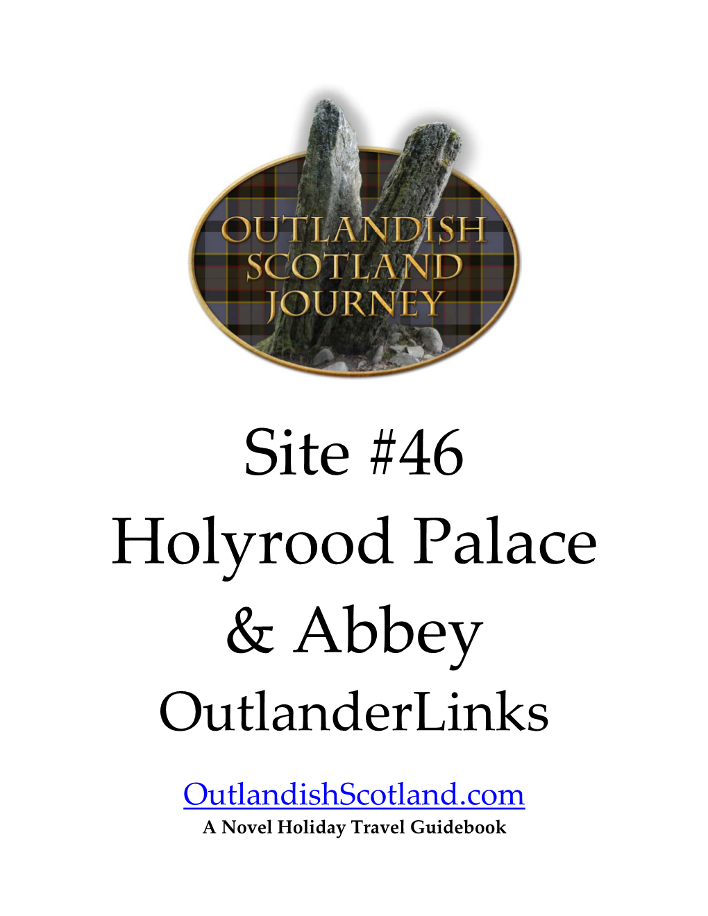 Site #46 Holyrood Palace & Abbey