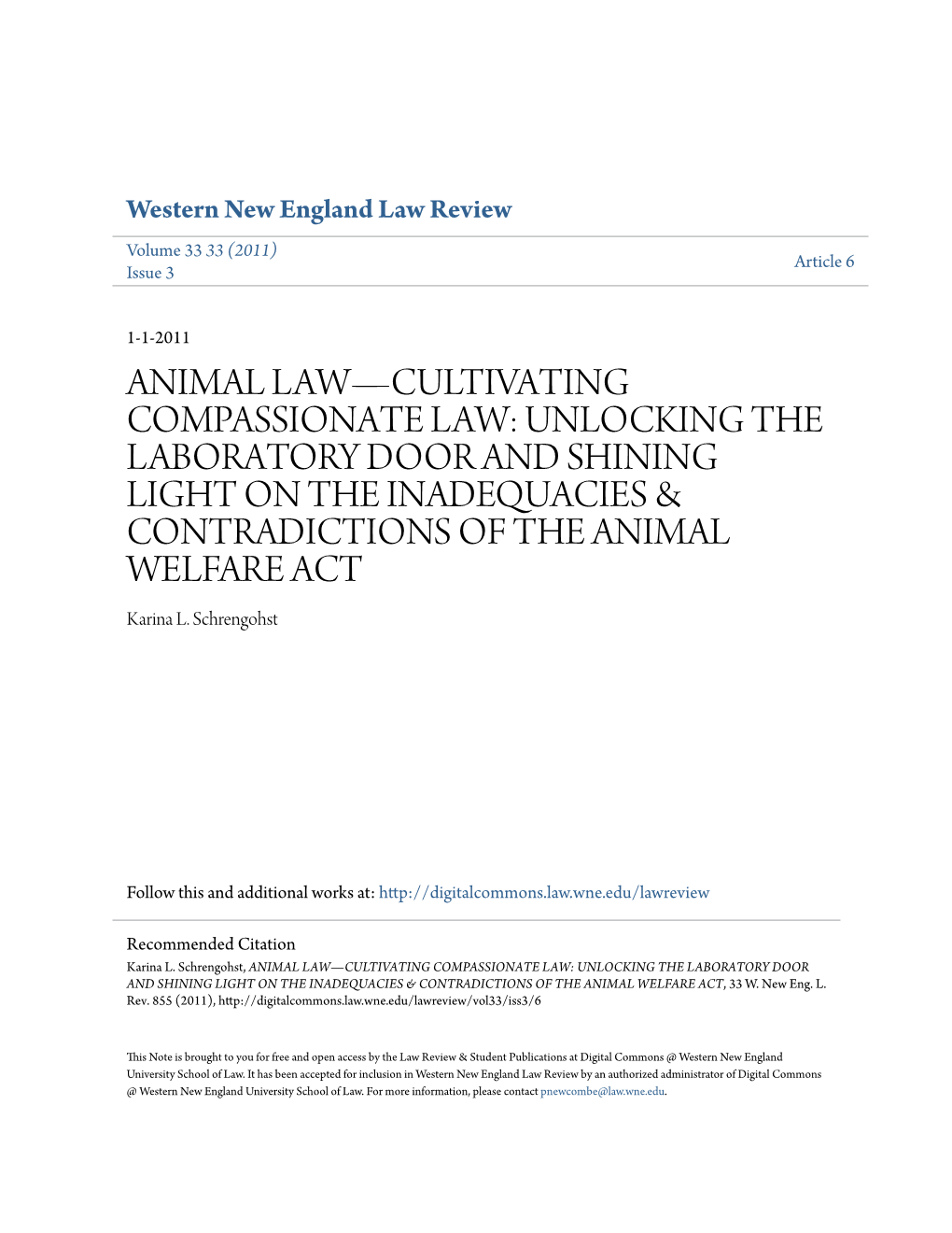 UNLOCKING the LABORATORY DOOR and SHINING LIGHT on the INADEQUACIES & CONTRADICTIONS of the ANIMAL WELFARE ACT Karina L