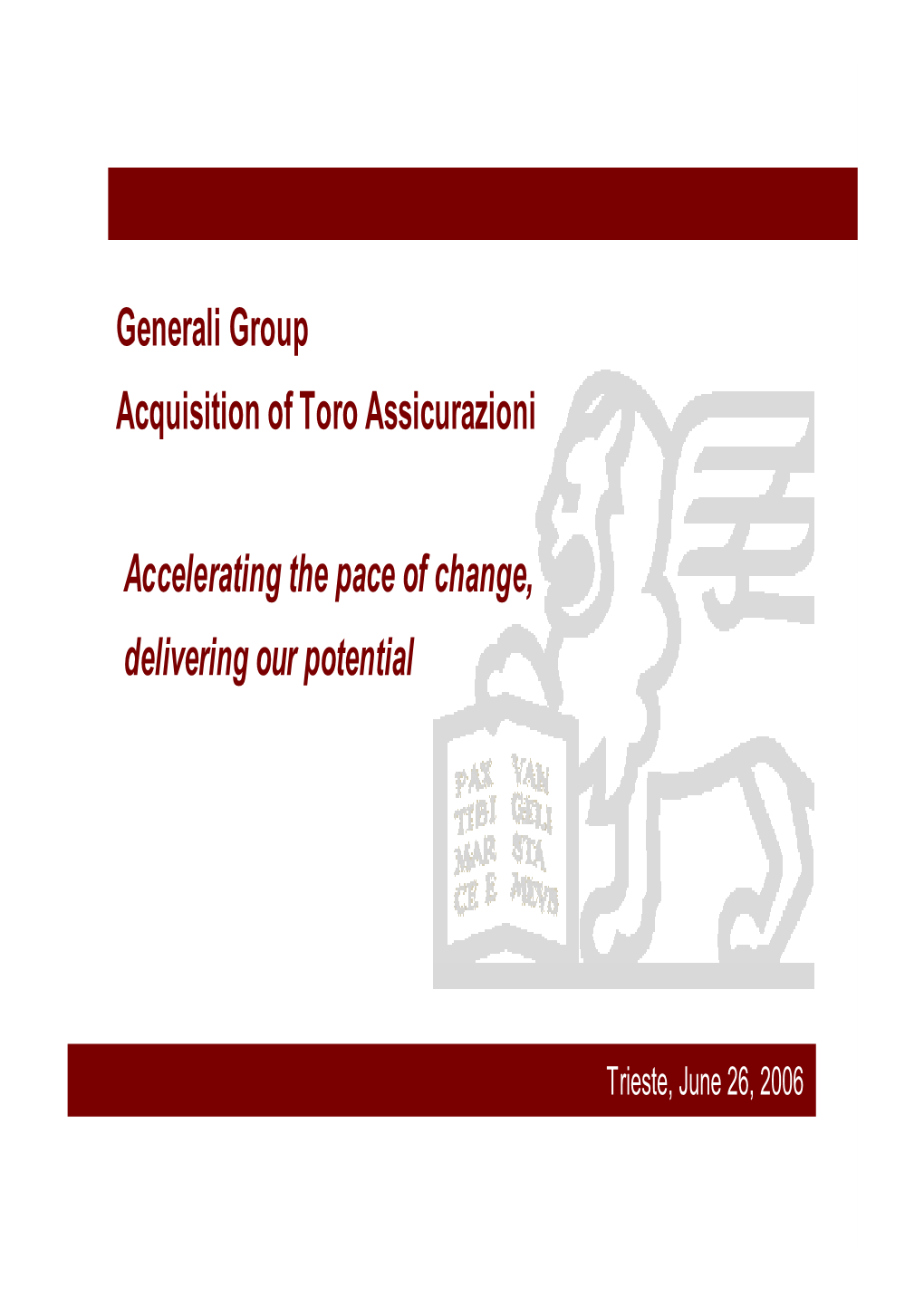 Generali Group Acquisition of Toro Assicurazioni Accelerating the Pace