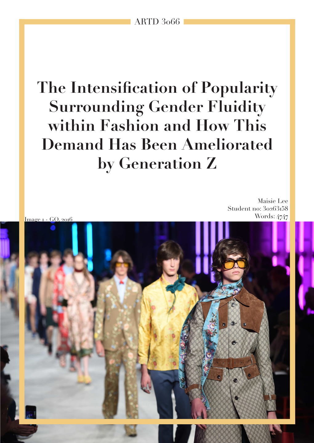 The Intensification of Popularity Surrounding Gender Fluidity Within Fashion and How This Demand Has Been Ameliorated by Generation Z