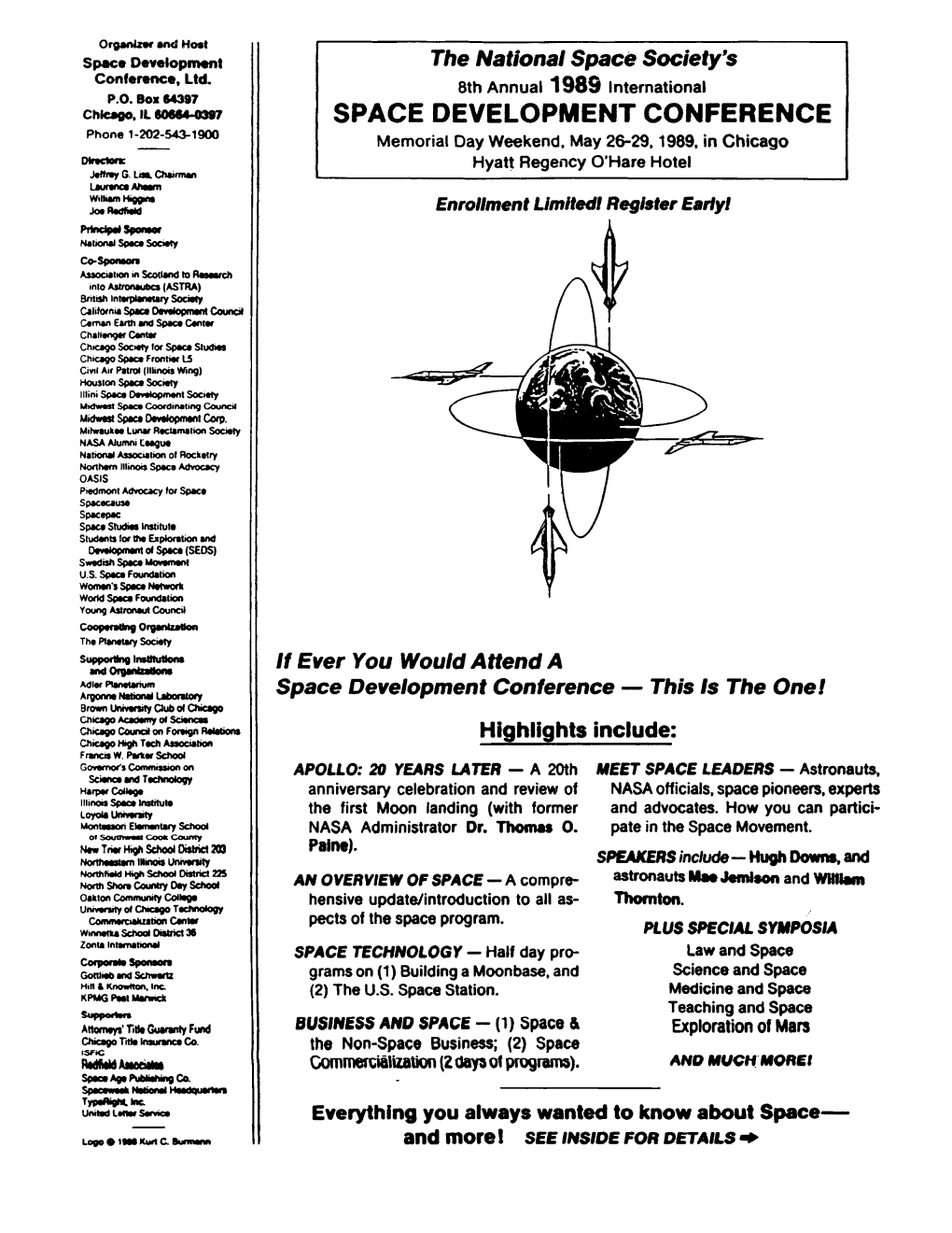 SPACE DEVELOPMENT CONFERENCE Phone 1-202-543-1900 Memorial Day Weekend, May 26-29, 1989, in Chicago Dlrectorl: Hyatt Regency O'hare Hotel Jeffrey G