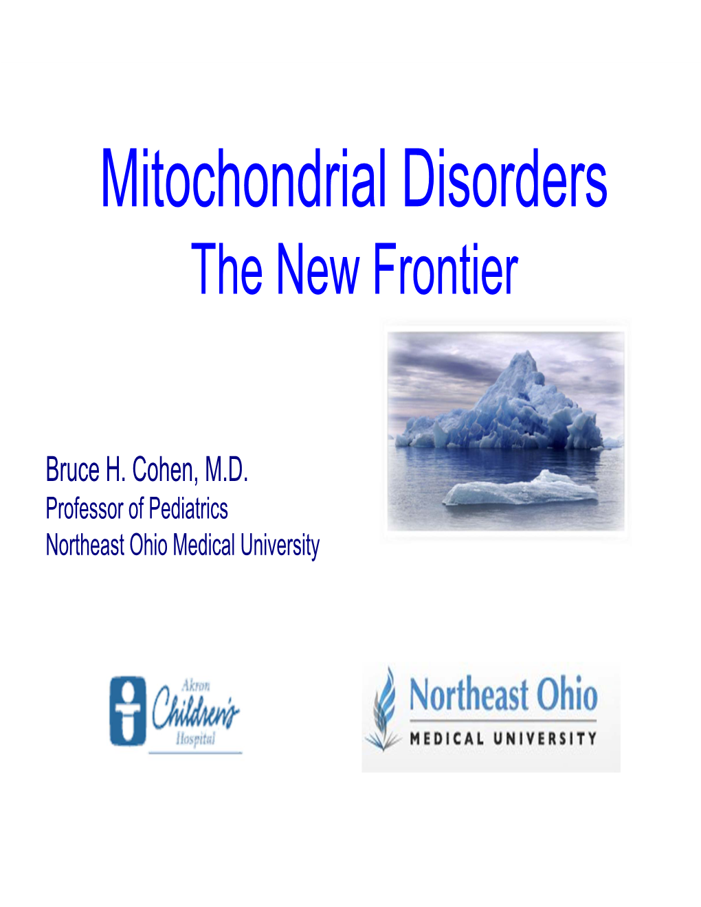 Mitochondrial Disorders the New Frontier