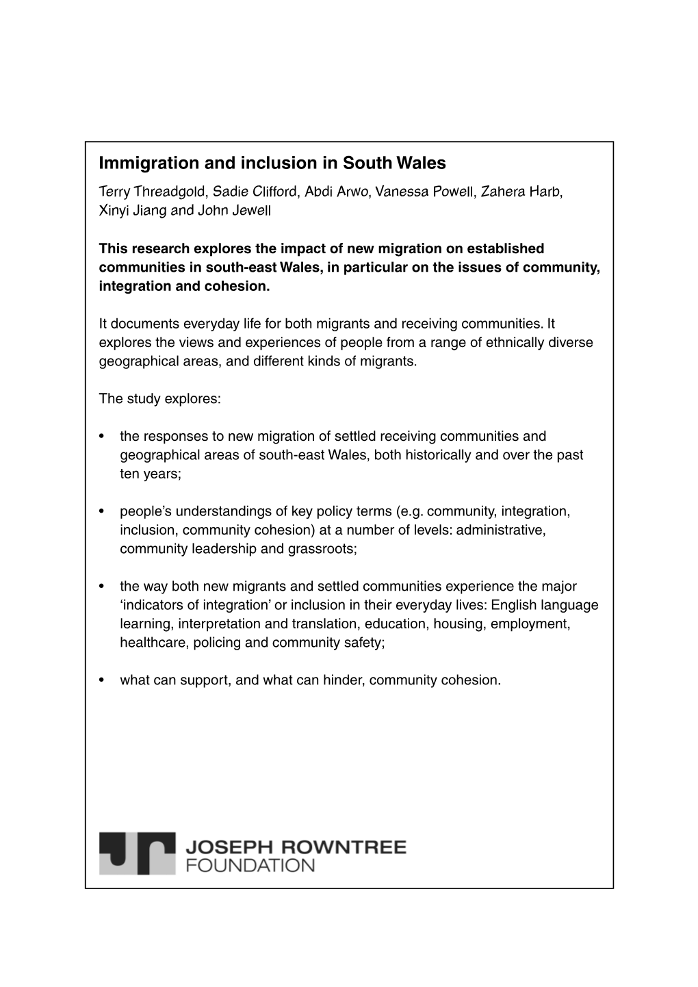 Immigration and Inclusion in South Wales Terry Threadgold, Sadie Clifford, Abdi Arwo, Vanessa Powell, Zahera Harb, Xinyi Jiang and John Jewell