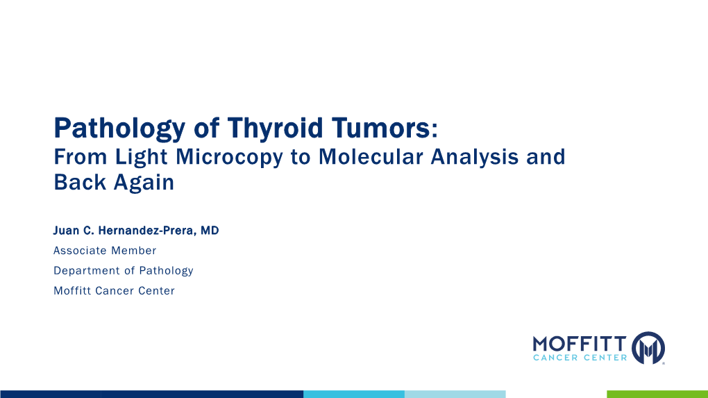 Pathology of Thyroid Tumors: from Light Microcopy to Molecular Analysis and Back Again