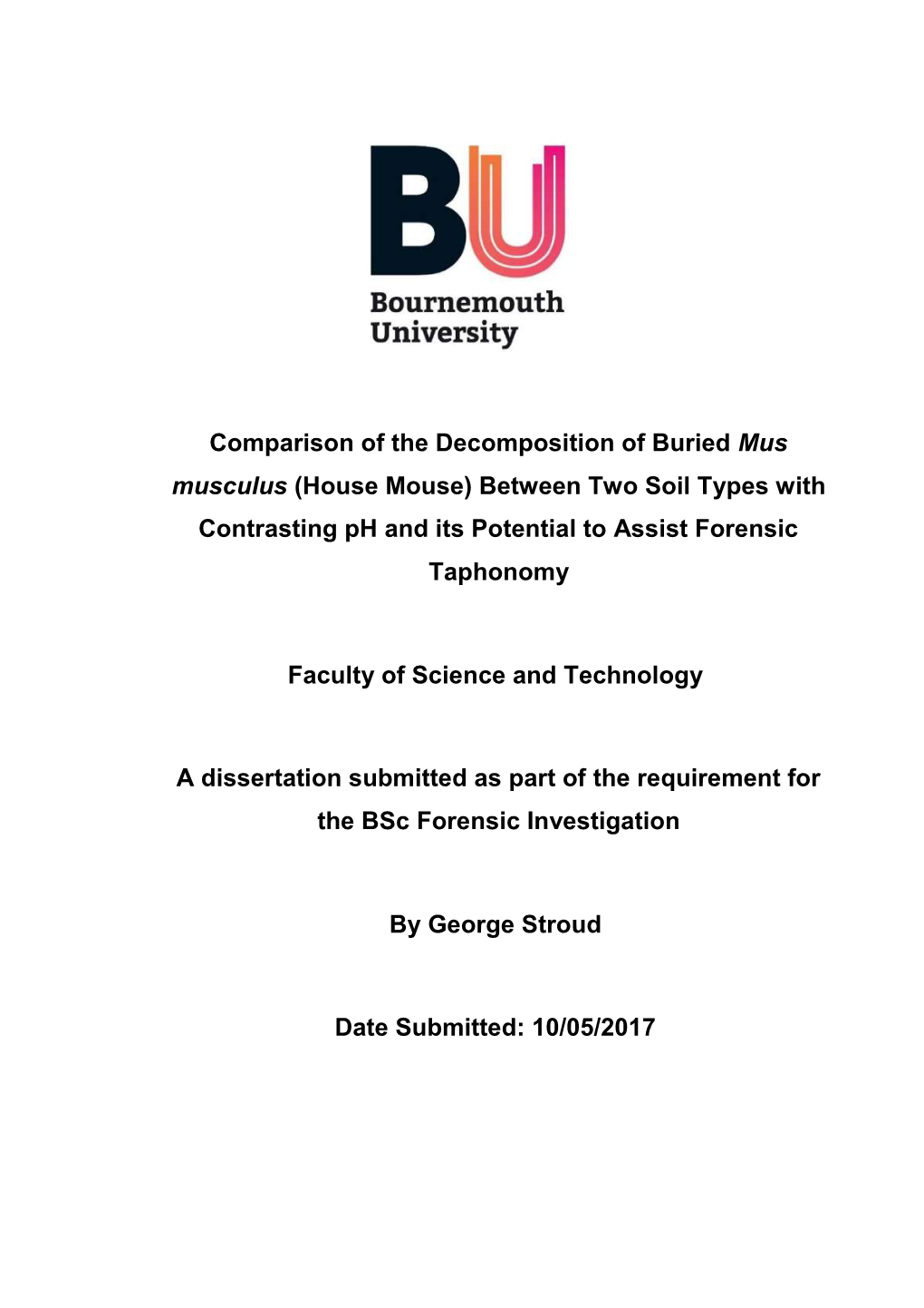 Comparison of the Decomposition of Buried Mus Musculus (House Mouse) Between Two Soil Types with Contrasting Ph and Its Potential to Assist Forensic