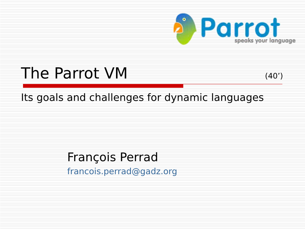 The Parrot VM (40’)