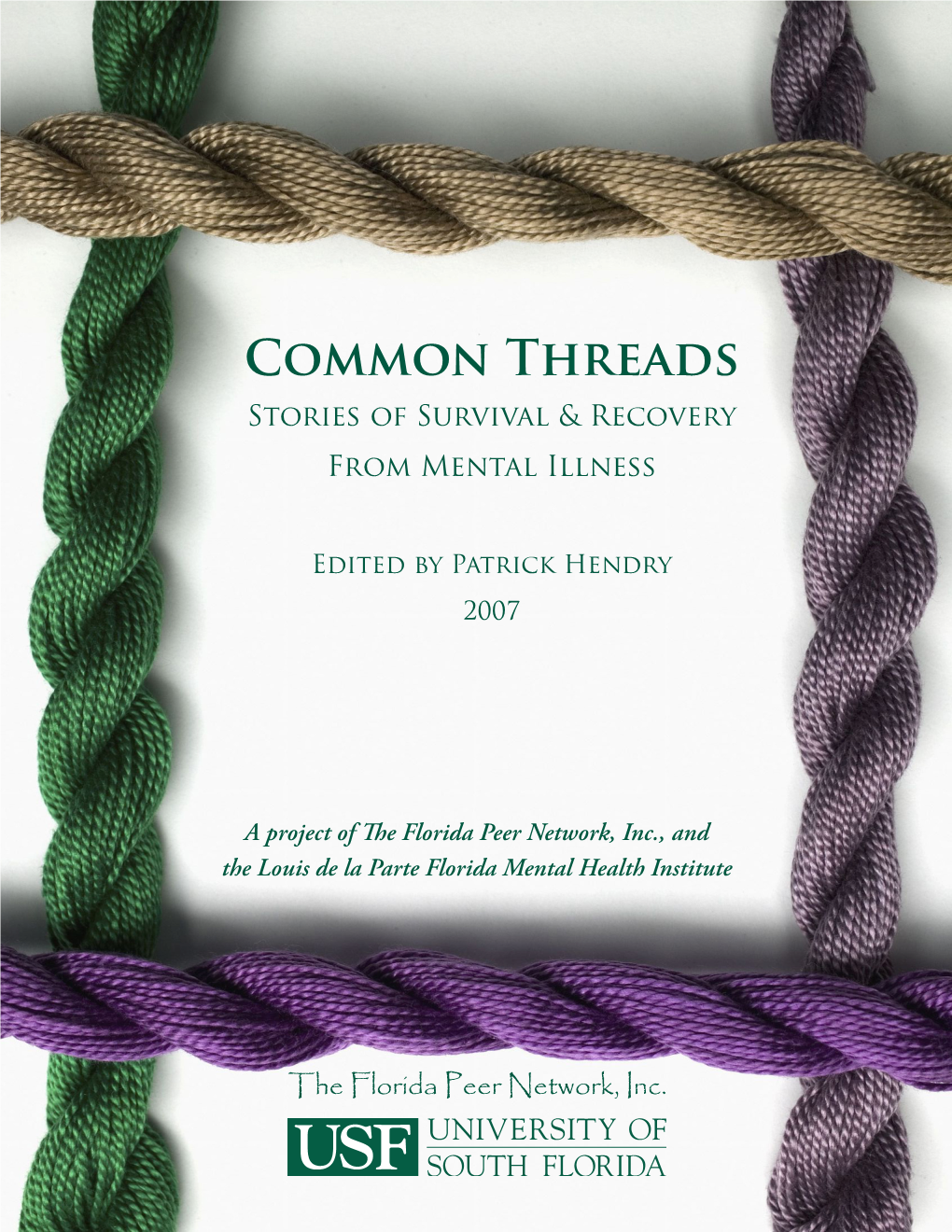 Common Threads Stories of Survival & Recovery from Mental Illness