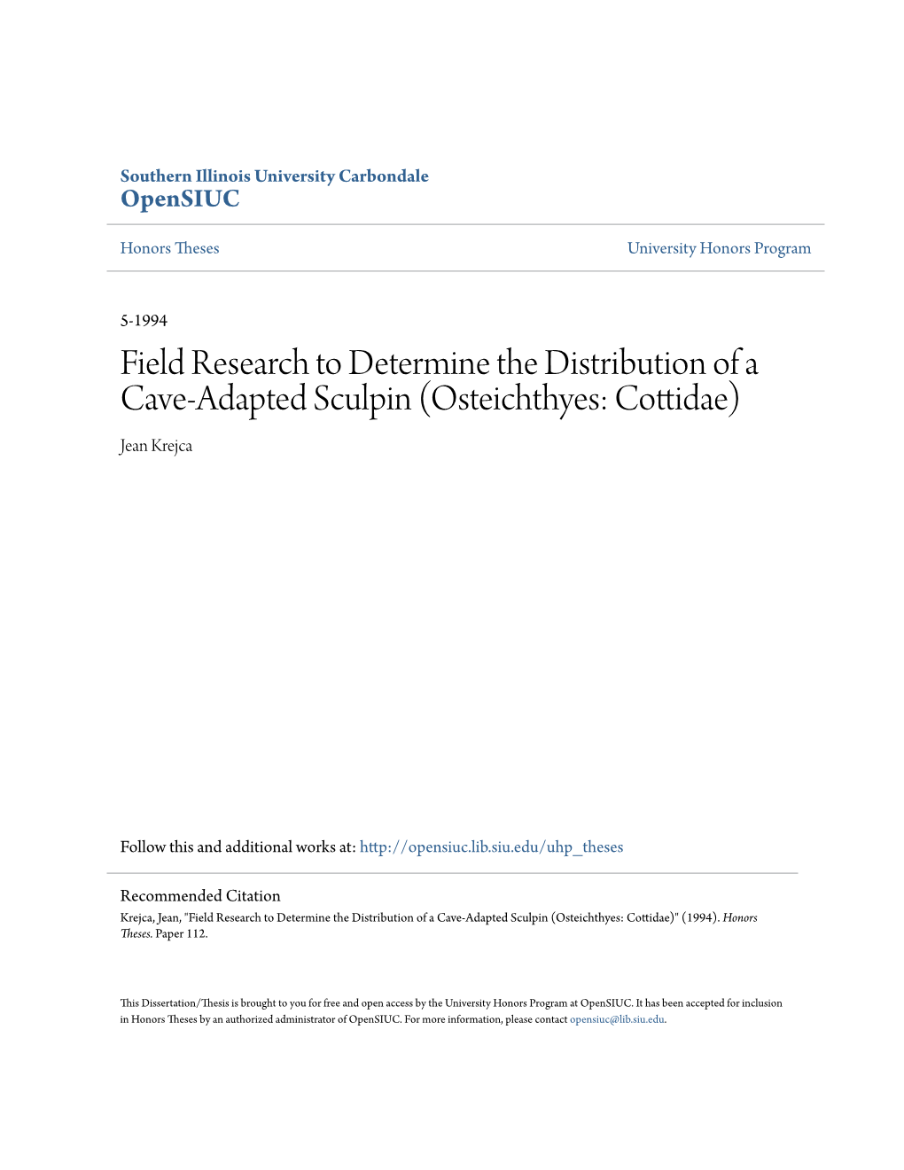 Field Research to Determine the Distribution of a Cave-Adapted Sculpin (Osteichthyes: Cottidae) Jean Krejca