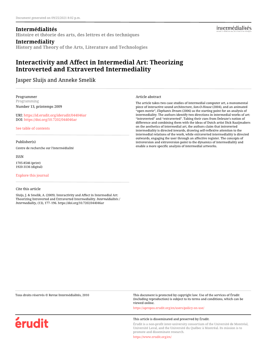 Interactivity and Affect in Intermedial Art: Theorizing Introverted and Extraverted Intermediality Jasper Sluijs and Anneke Smelik
