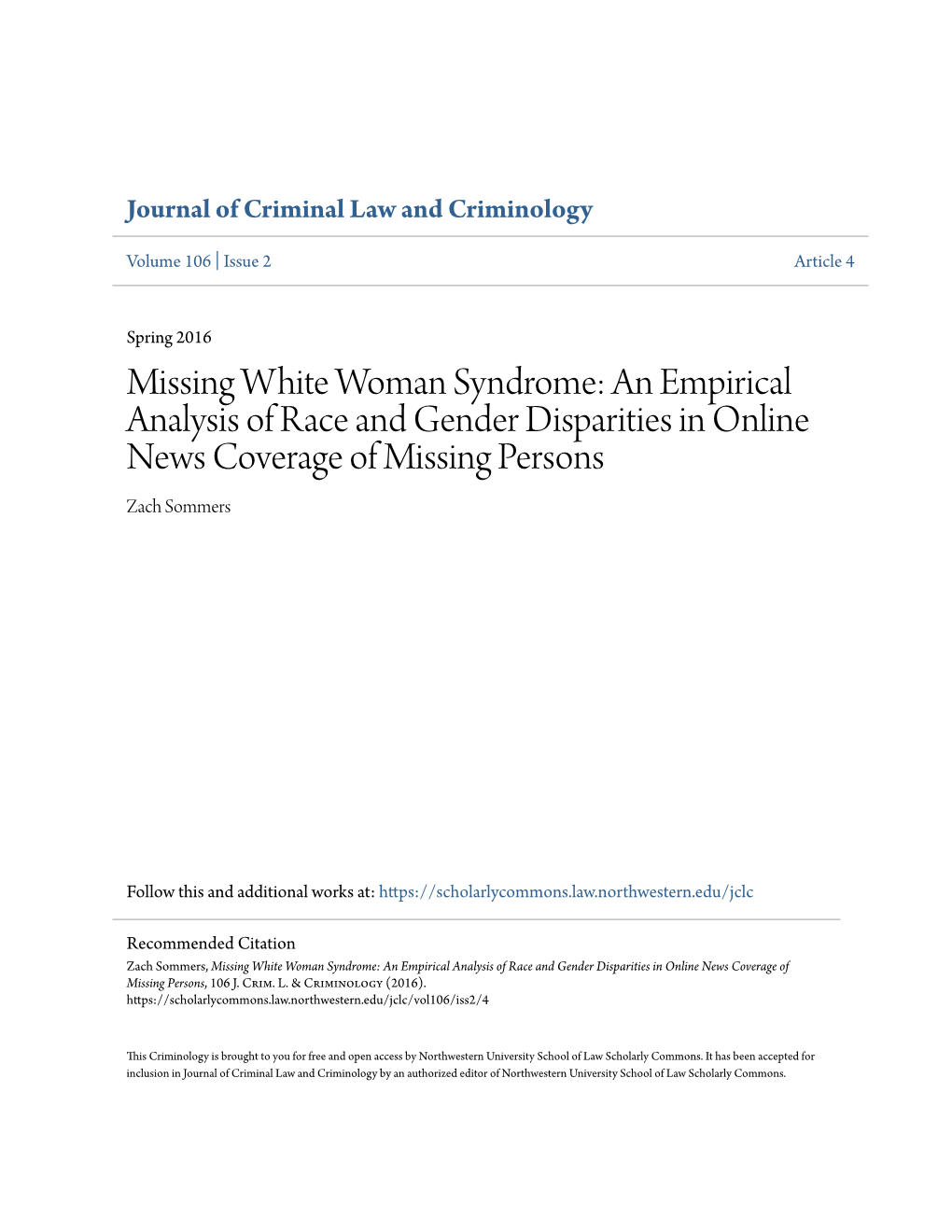Missing White Woman Syndrome: an Empirical Analysis of Race and Gender Disparities in Online News Coverage of Missing Persons Zach Sommers