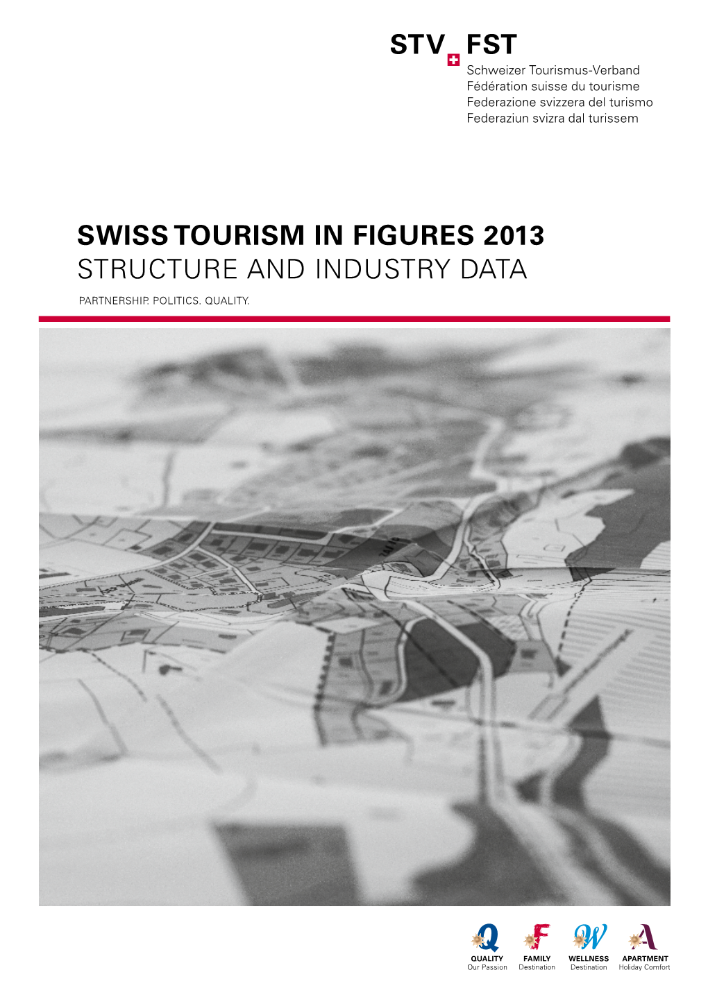 Swiss Tourism in Figures 2013 Structure and Industry Data