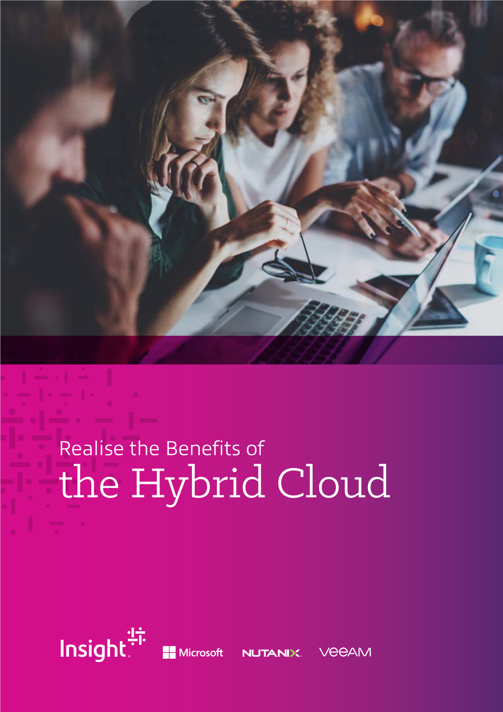 The Hybrid Cloud Realise the Benefits of the Hybrid Cloud