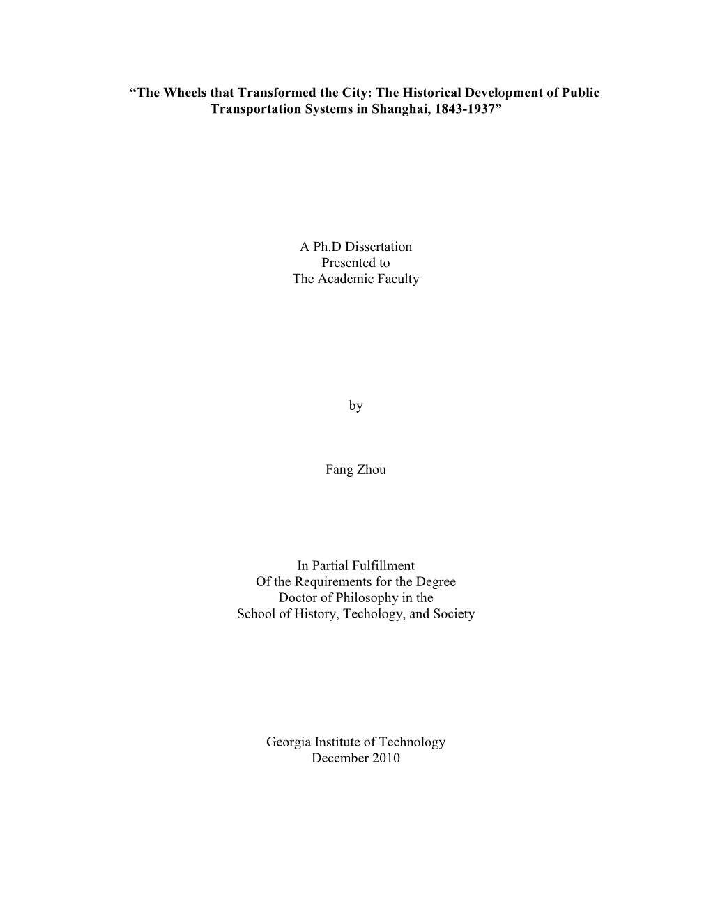 “The Wheels That Transformed the City: the Historical Development of Public Transportation Systems in Shanghai, 1843-1937”