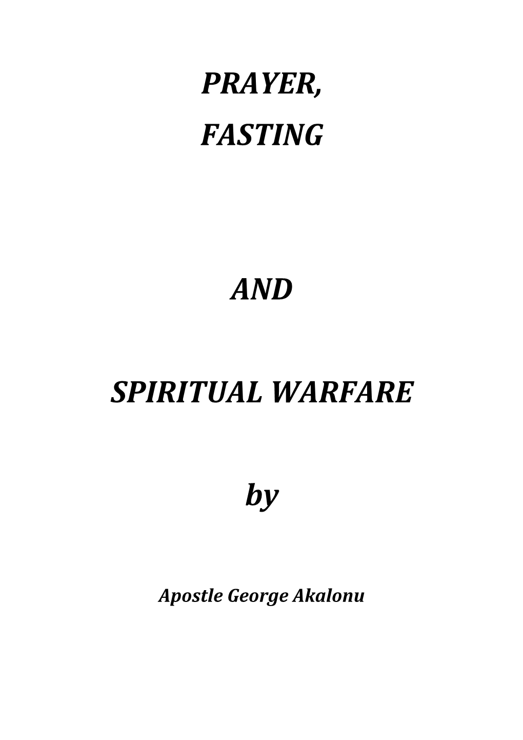 PRAYER, FASTING and SPIRITUAL WARFARE By