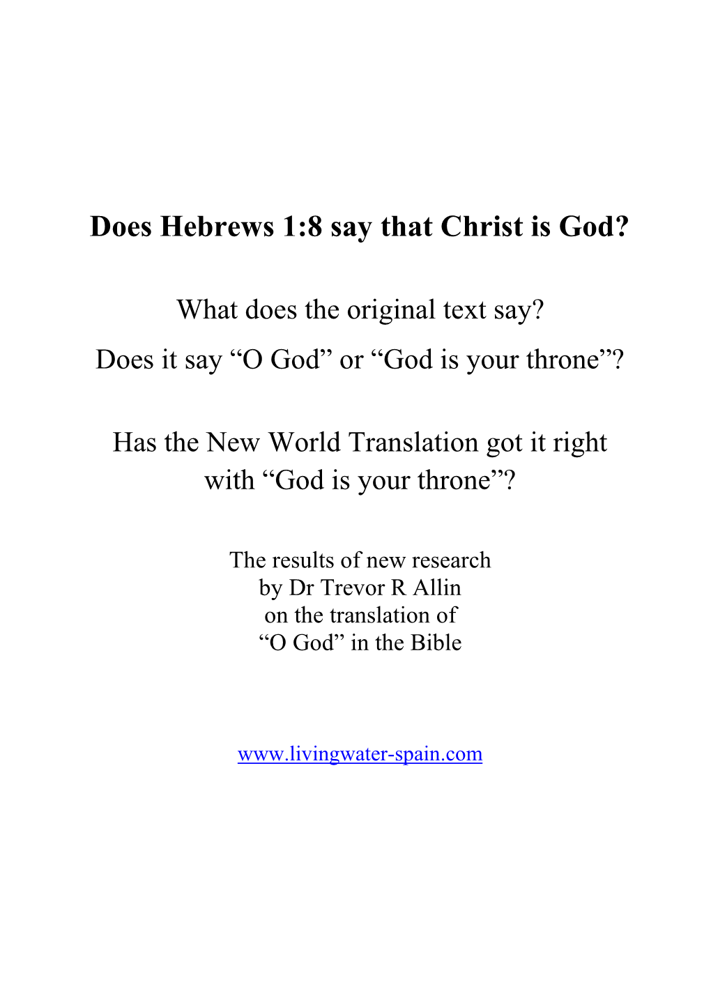 Does Hebrews 1:8 Say That Christ Is God?