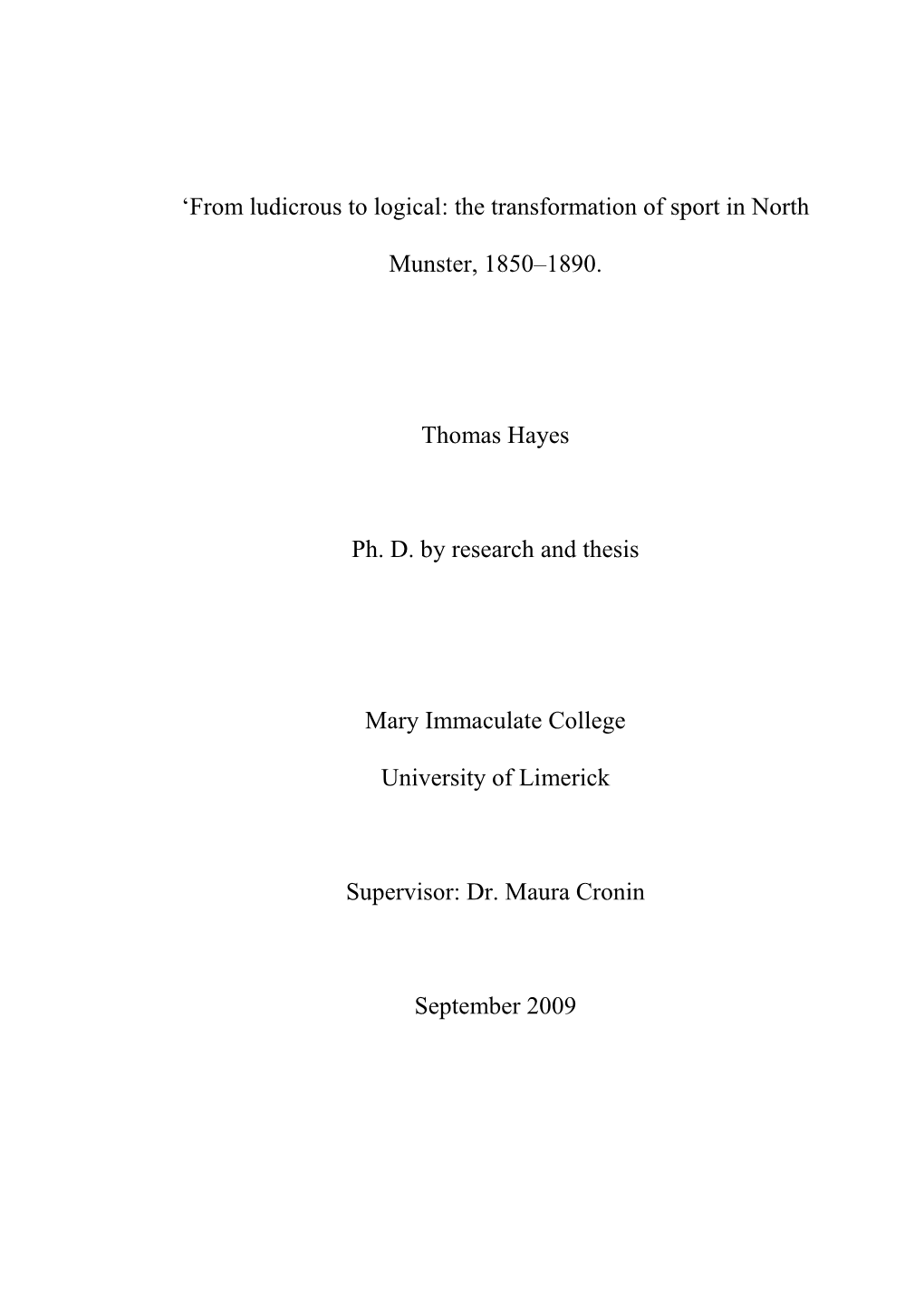 'From Ludicrous to Logical: the Transformation of Sport in North Munster, 1850–1890. Thomas Hayes Ph. D. by Research And
