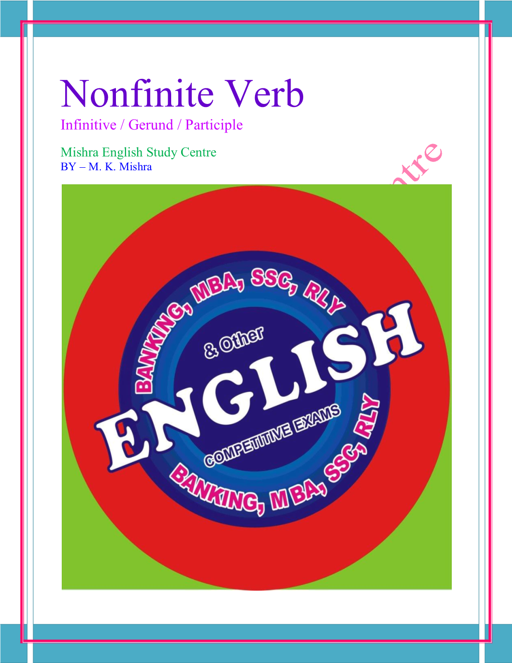 Nonfinite Verb Infinitive / Gerund / Participle