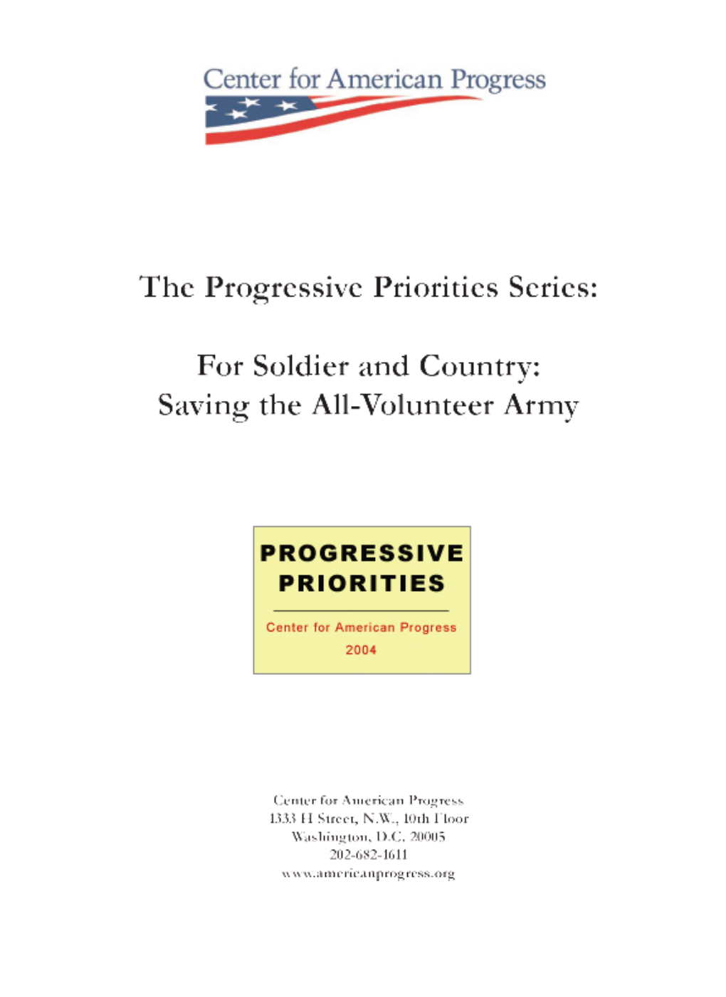 Saving the All-Volunteer Army Is the Fourth of Approximately a Dozen Papers in the Series That American Progress Will Issue Over the Course of the Next Two Months