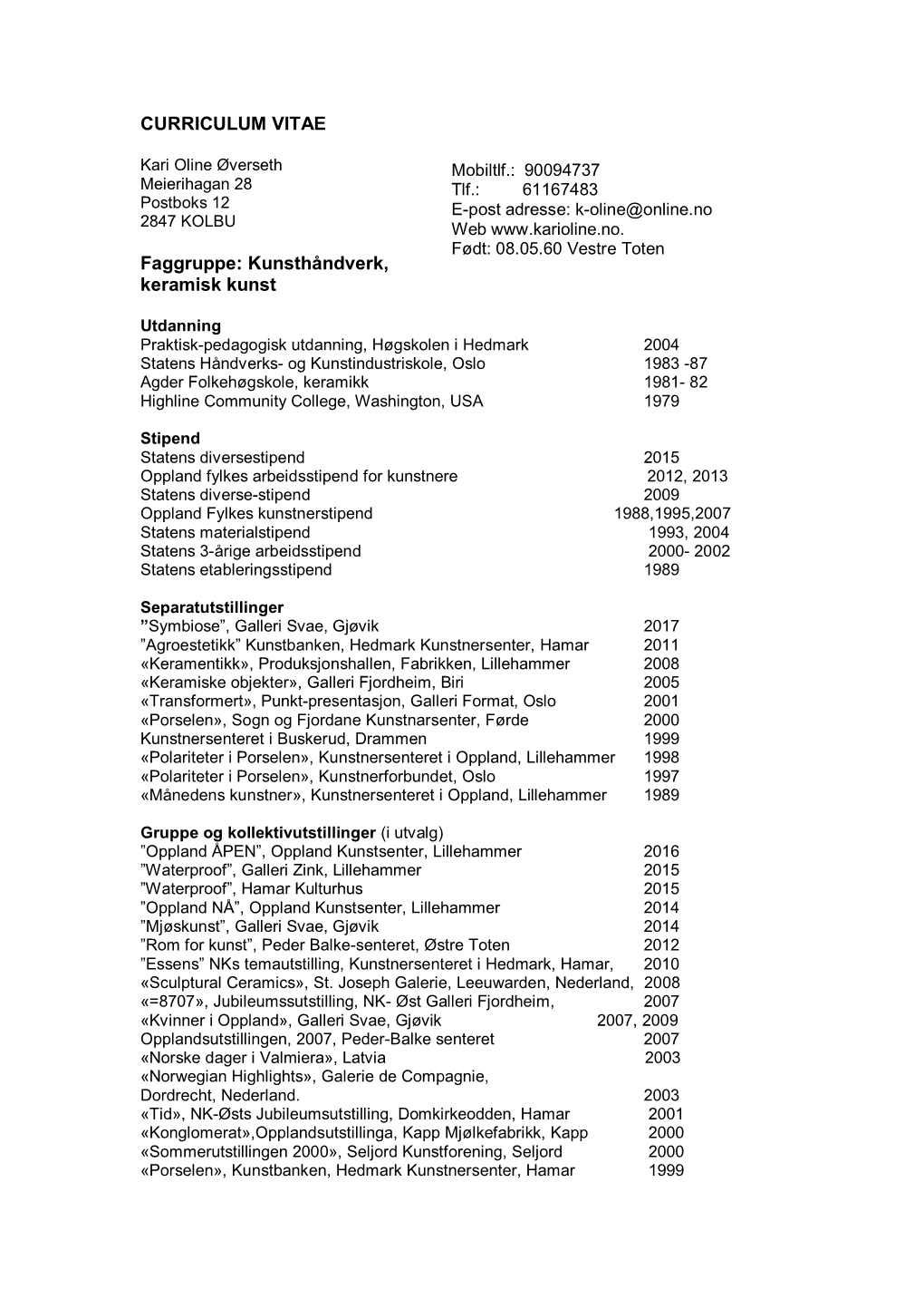 CURRICULUM VITAE Faggruppe: Kunsthåndverk, Keramisk Kunst