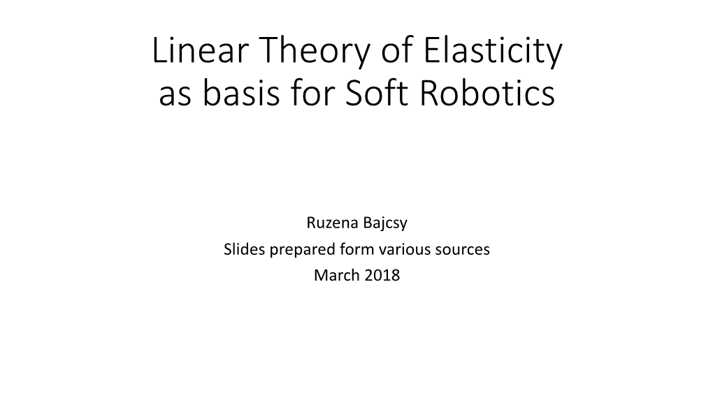 Linear Theory of Elasticity As Basis for Soft Robotics