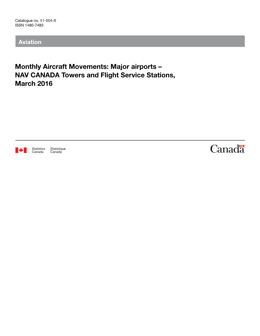 Monthly Aircraft Movements: Major Airports – NAV CANADA Towers and Flight Service Stations, March 2016