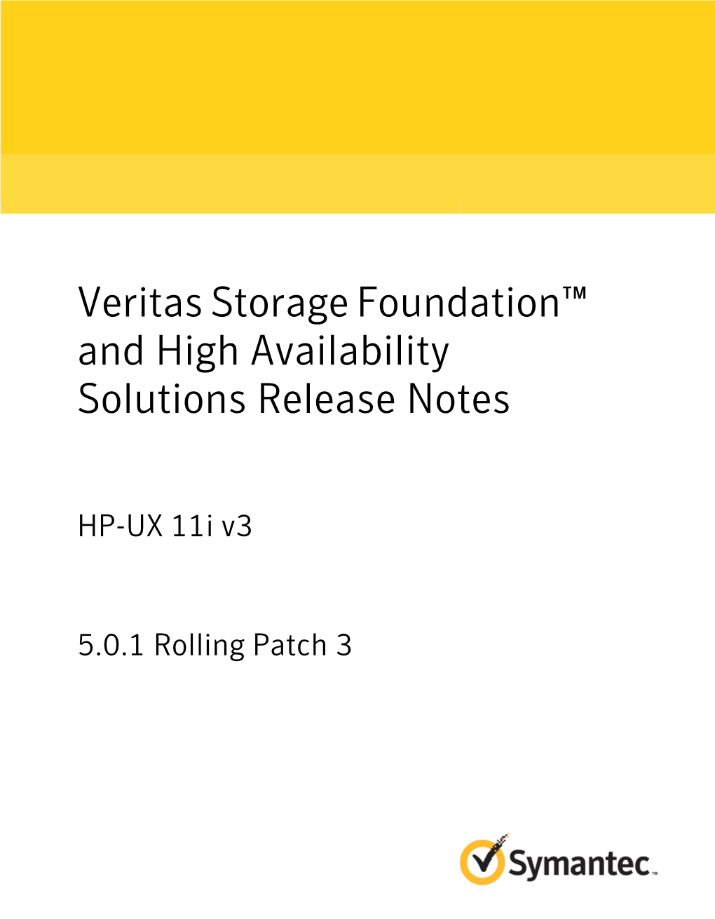 Veritas Storage Foundation™ and High Availability Solutions Release Notes