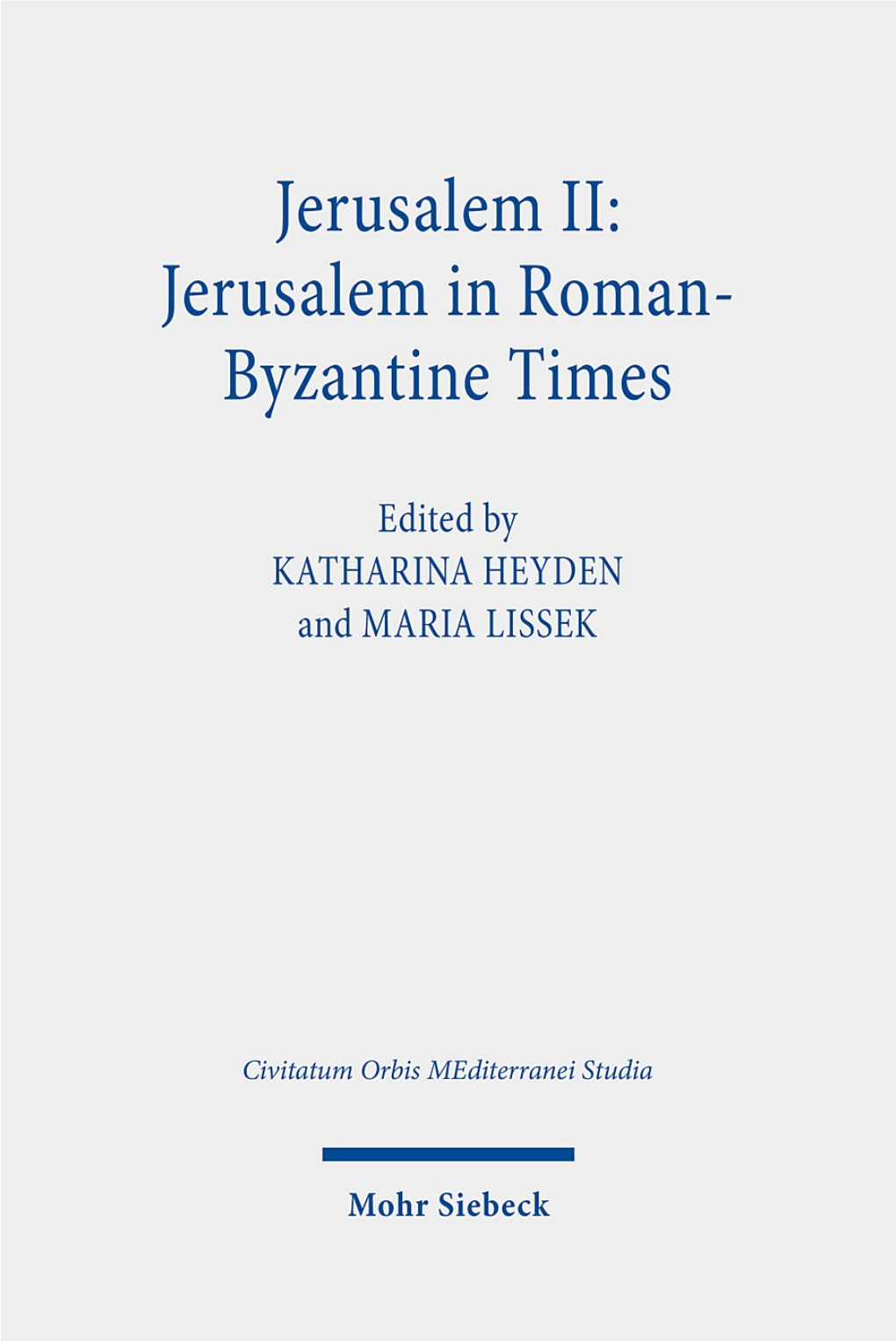 Jerusalem II: Jerusalem in Roman-Byzantine Times