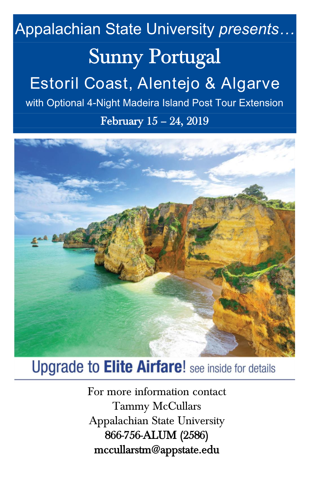 Sunny Portugal Estoril Coast, Alentejo & Algarve with Optional 4-Night Madeira Island Post Tour Extension February 15 – 24, 2019