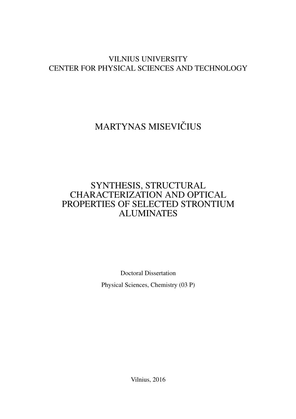 Martynas Miseviˇcius Synthesis, Structural Characterization and Optical Properties of Selected Strontium Aluminates