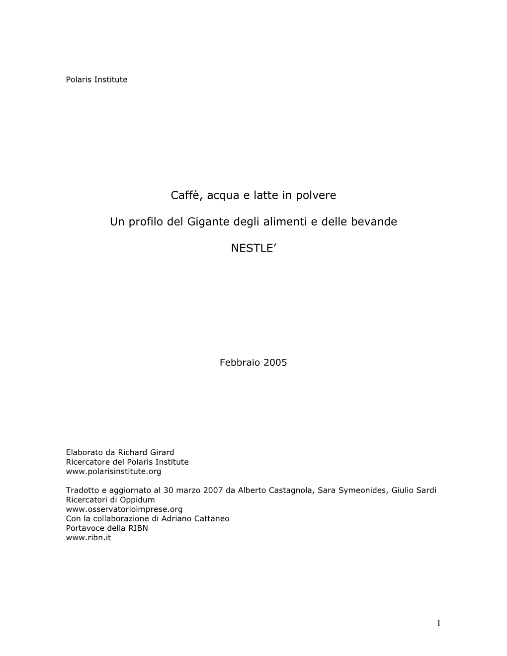 Caffè, Acqua E Latte in Polvere Un Profilo Del Gigante Degli Alimenti E