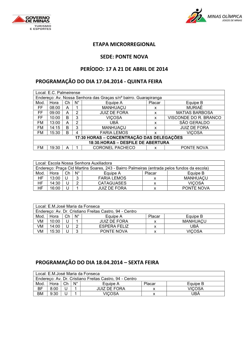 Ponte Nova Período: 17 a 21 De Abril De 2014 Programação Do Dia 17.04