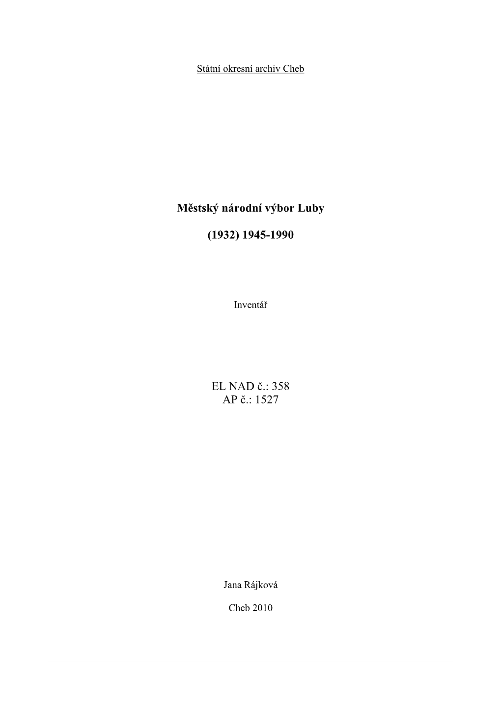 Městský Národní Výbor Luby (1932) 1945-1990 EL NAD Č