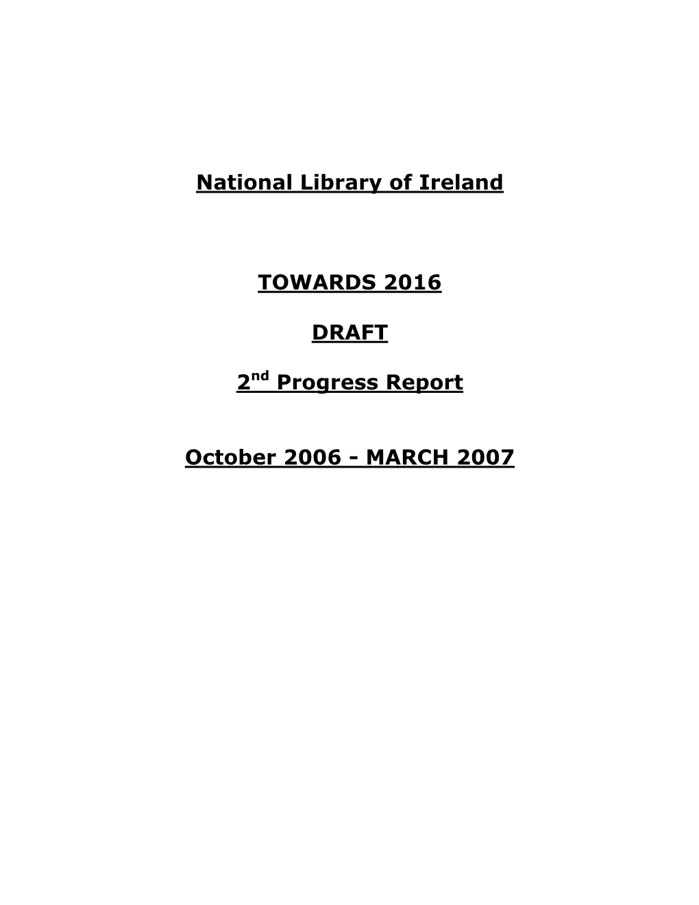 National Library of Ireland TOWARDS 2016 DRAFT 2 Progress Report