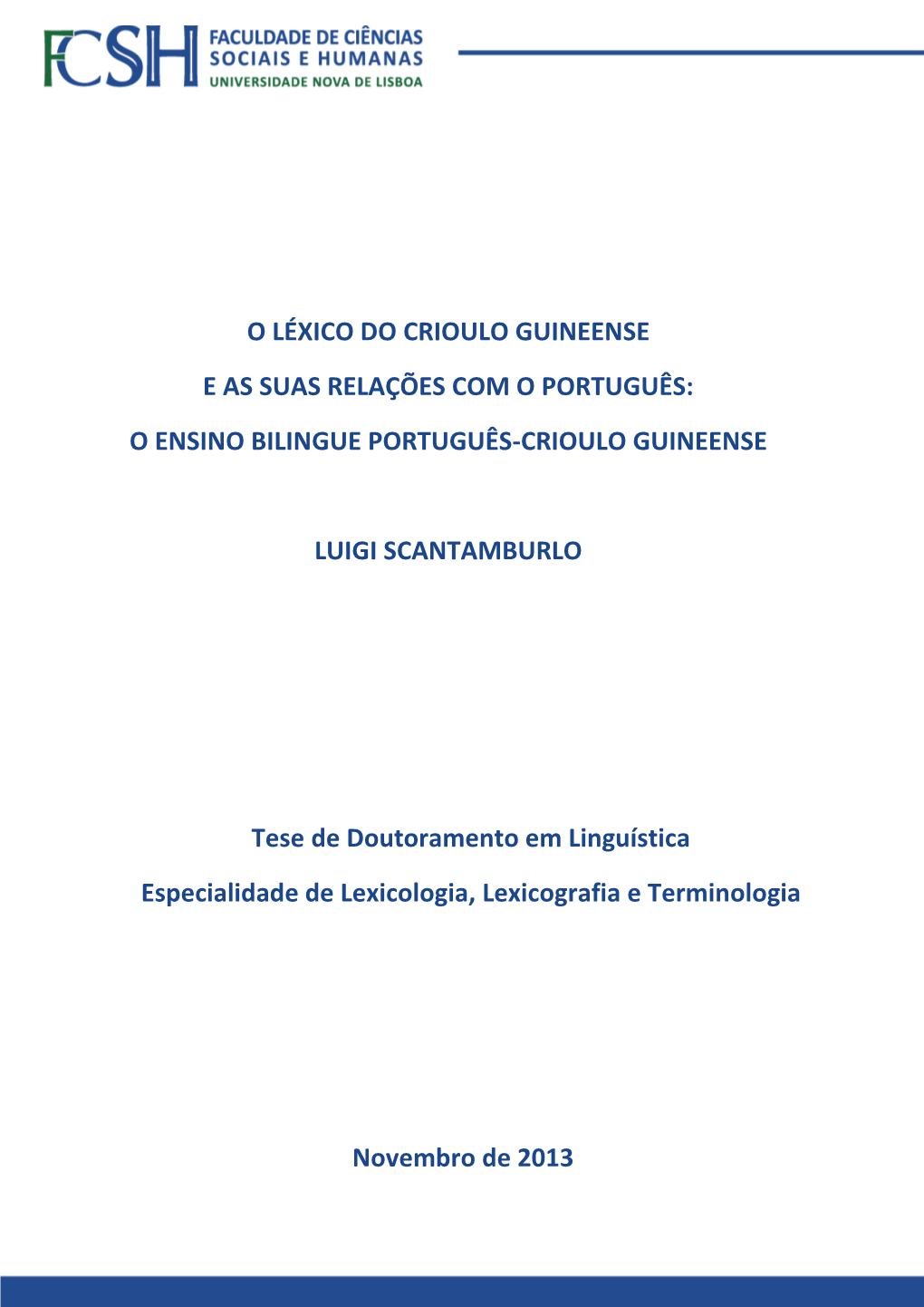 O Léxico Do Crioulo Guineense E As Suas Relações Com O Português: O Ensino Bilingue Português-Crioulo Guineense