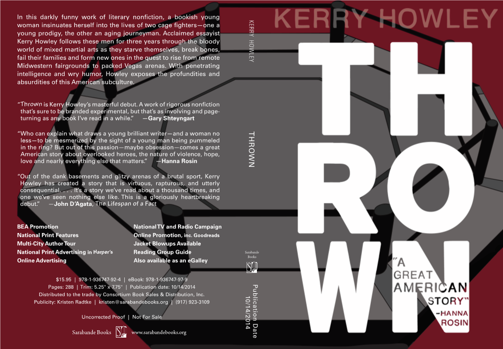 HOWLEY KERRY Woman Insinuates Herself Into the Lives of Two Cage Fighters—One a Young Prodigy, the Other an Aging Journeyman