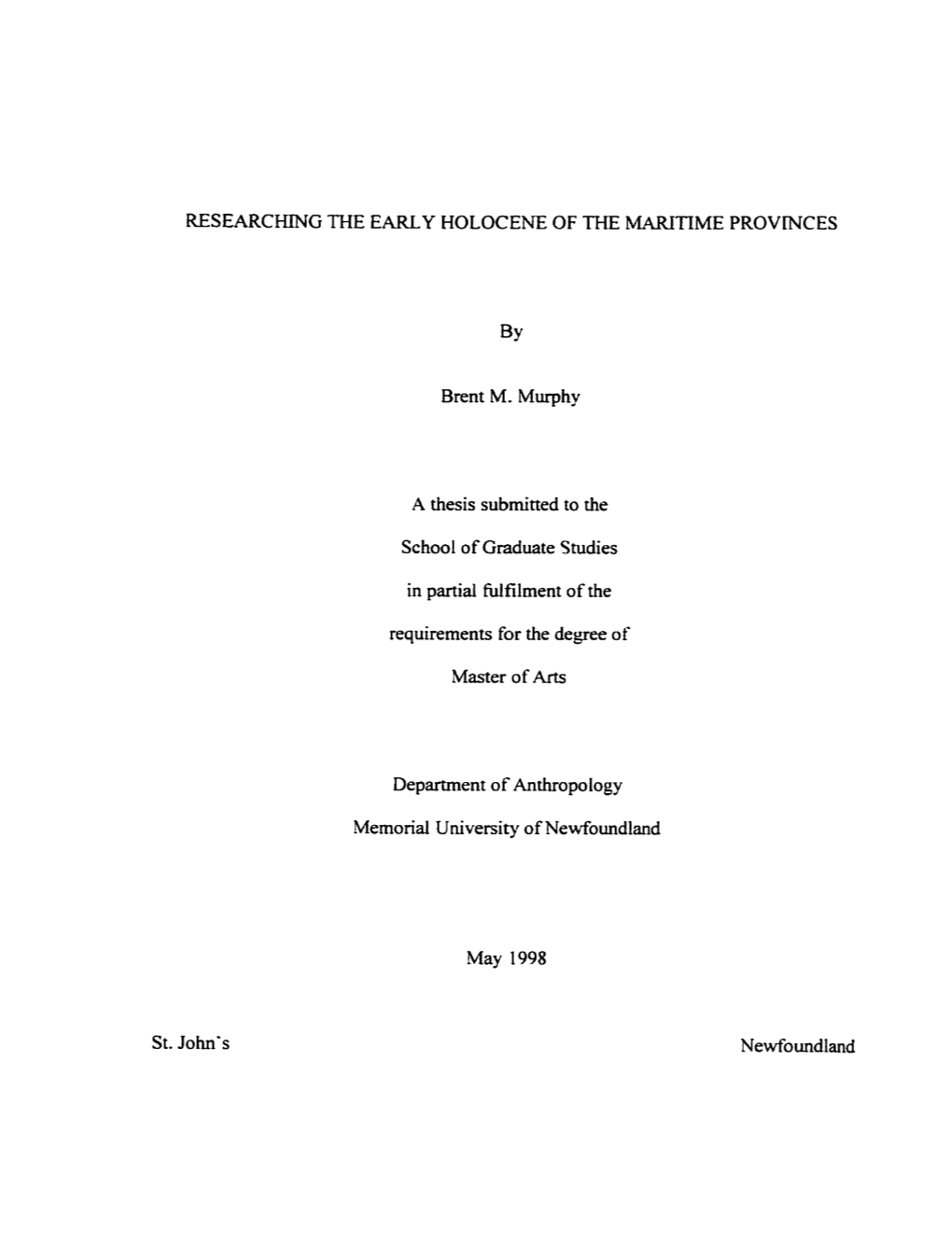 RESEARCHING the EARLY HOLOCENE of the MARITIME Provinces BY