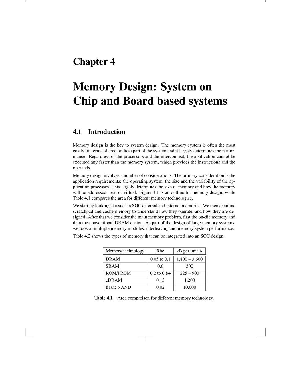 Memory Design: System on Chip and Board Based Systems