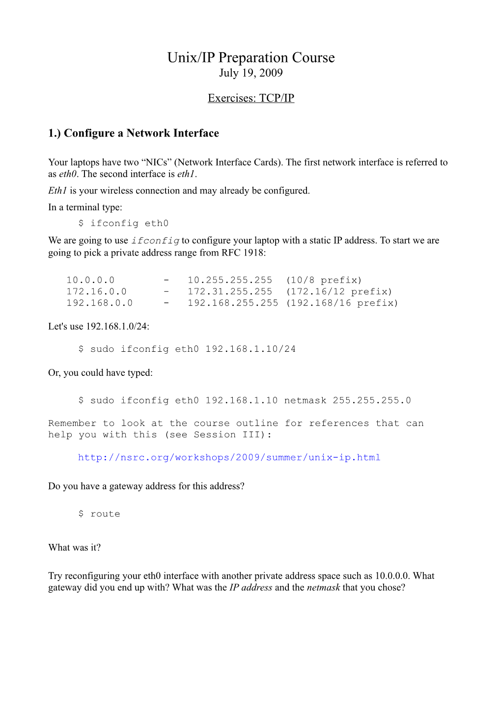 Unix/IP Preparation Course July 19, 2009