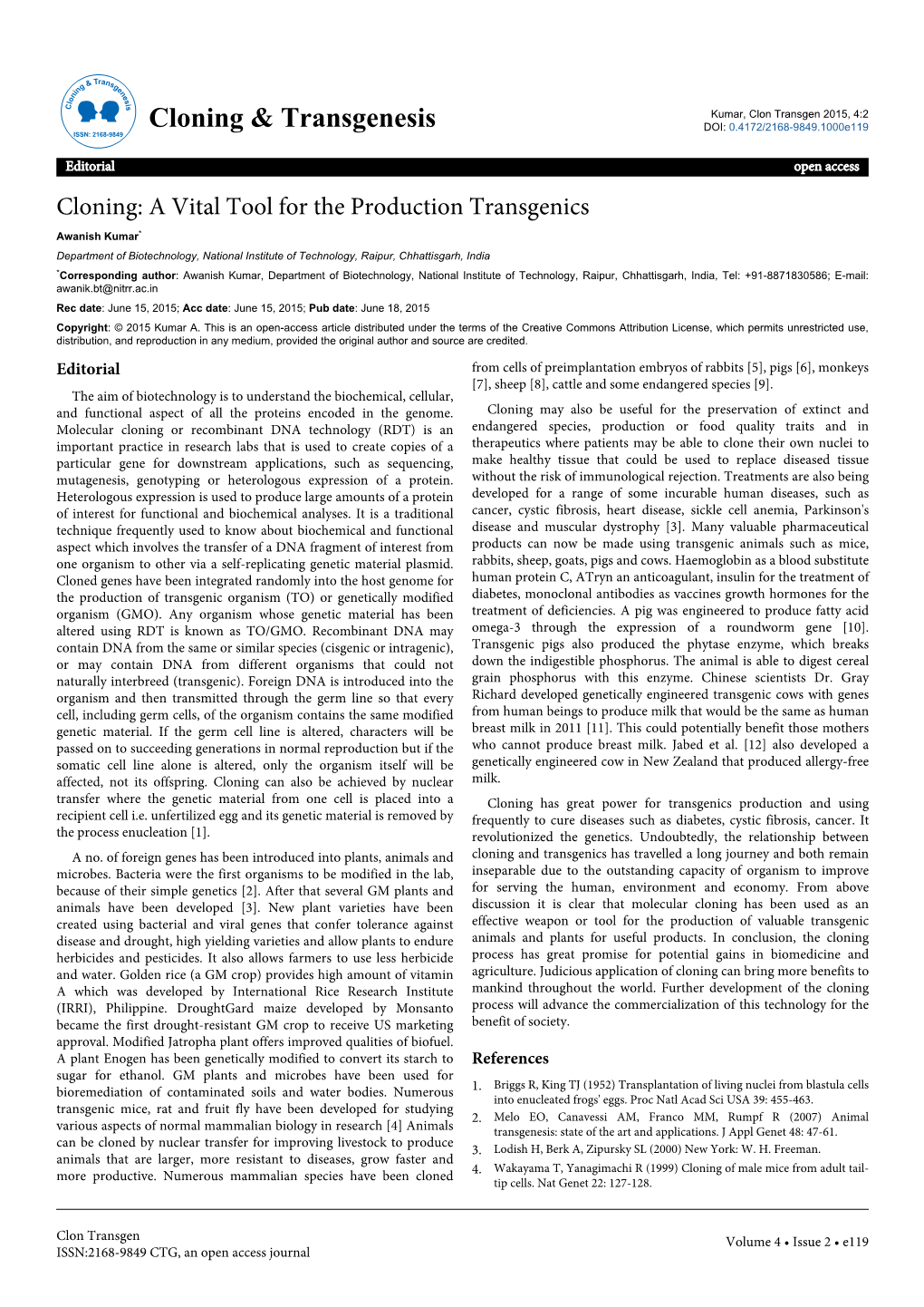 Cloning & Transgenesis DOI: 0.4172/2168-9849.1000E119 ISSN: 2168-9849