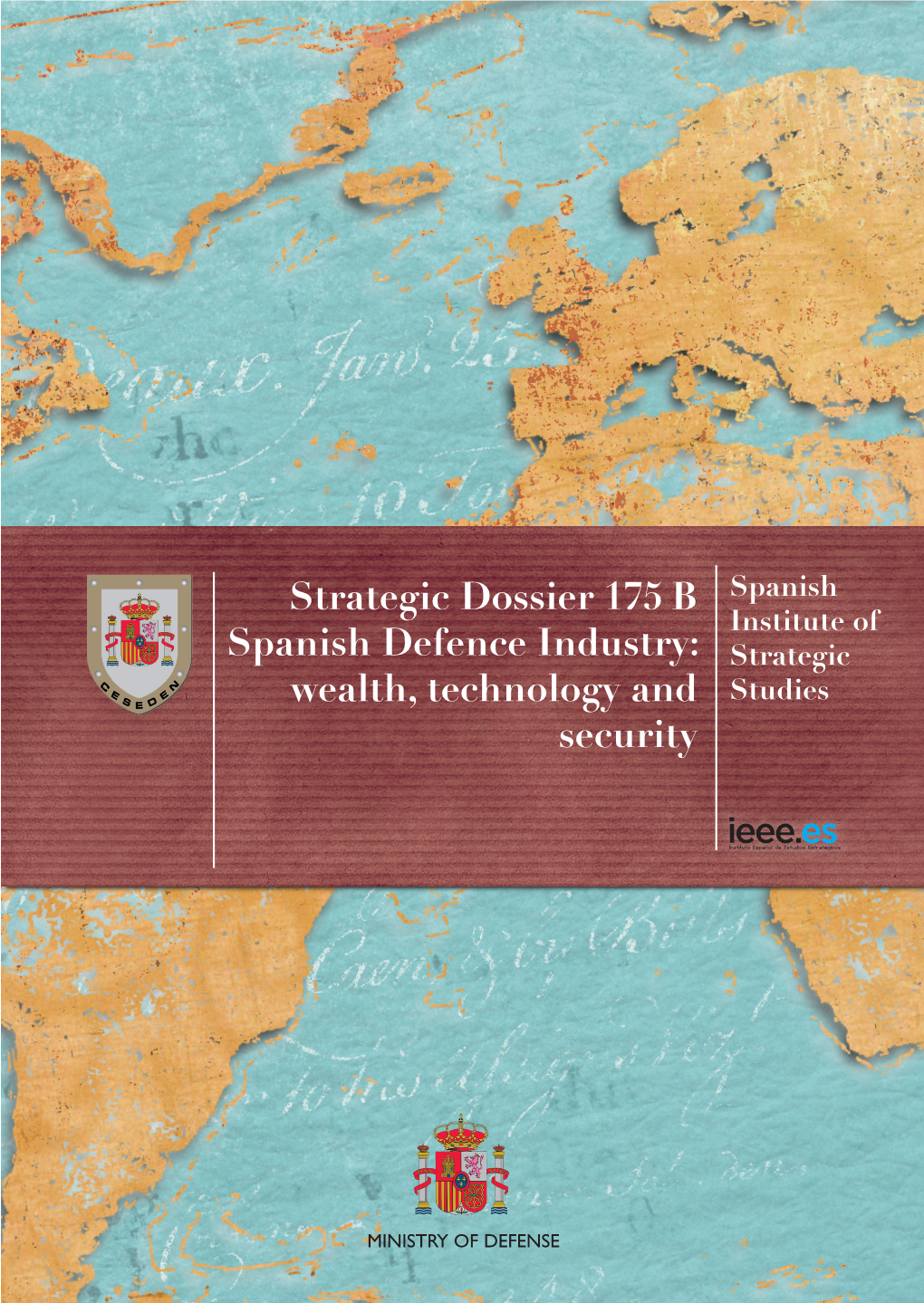 Strategic Dossier 175 B. Spanish Defence Industry