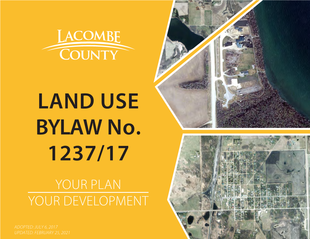 LAND USE BYLAW No. 1237/17 YOUR PLAN YOUR DEVELOPMENT