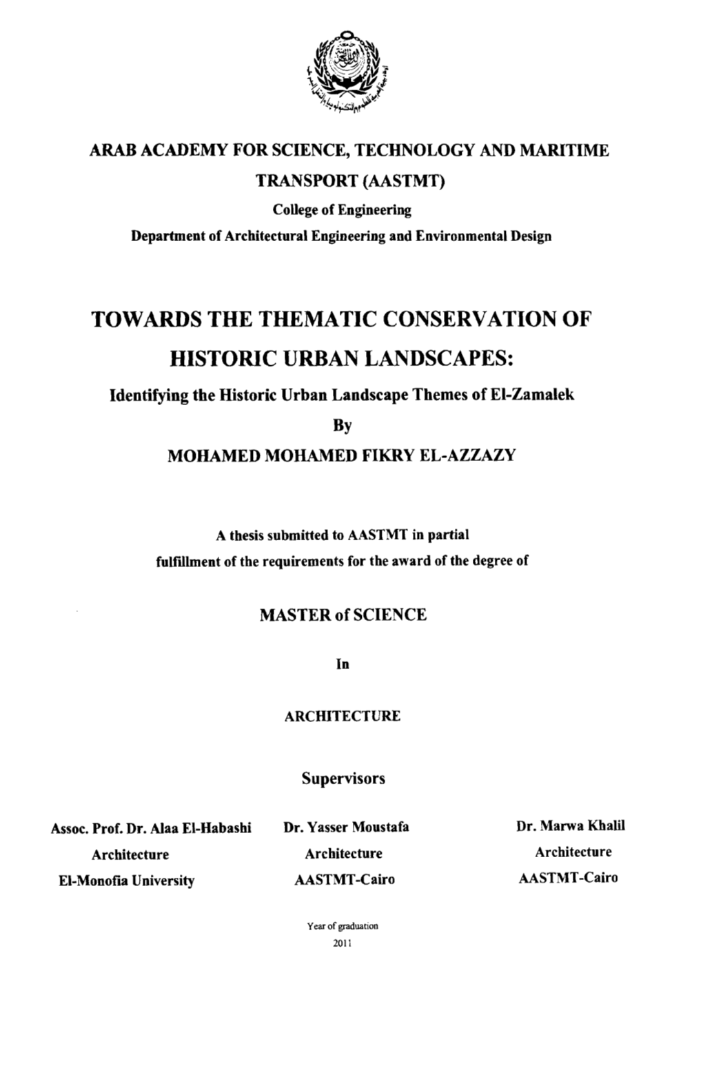 TOWARDS the THEMATIC CONSERVATION of HISTORIC URBAN LANDSCAPES: Identifying the Historic Urban Landscape Themes of EI-Zamalek by MOHAMED MOHAMED FIKRY EL-AZZAZY