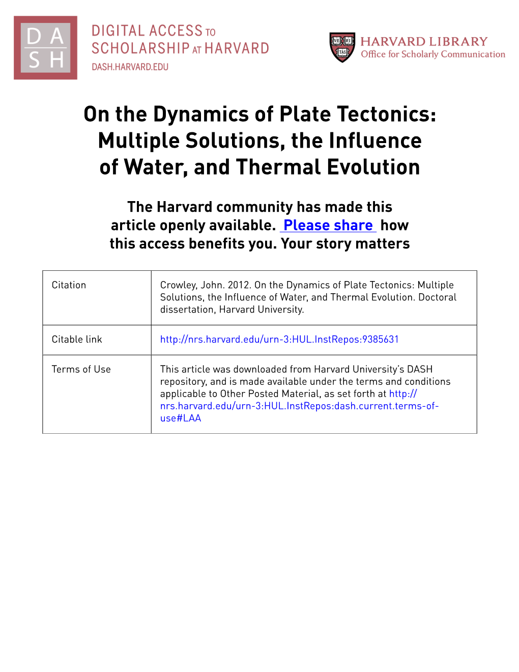 On the Dynamics of Plate Tectonics: Multiple Solutions, the Influence of Water, and Thermal Evolution