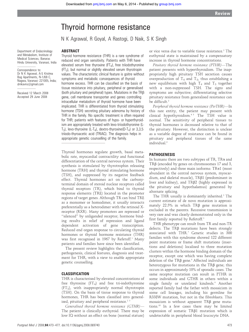 Thyroid Hormone Resistance N K Agrawal, R Goyal, a Rastogi, D Naik, S K Singh