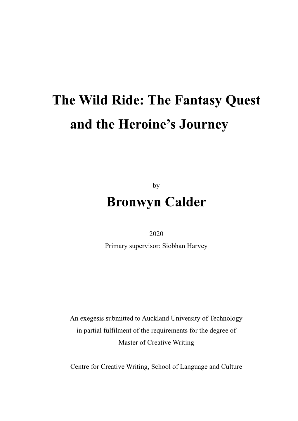 The Fantasy Quest and the Heroine's Journey Bronwyn Calder