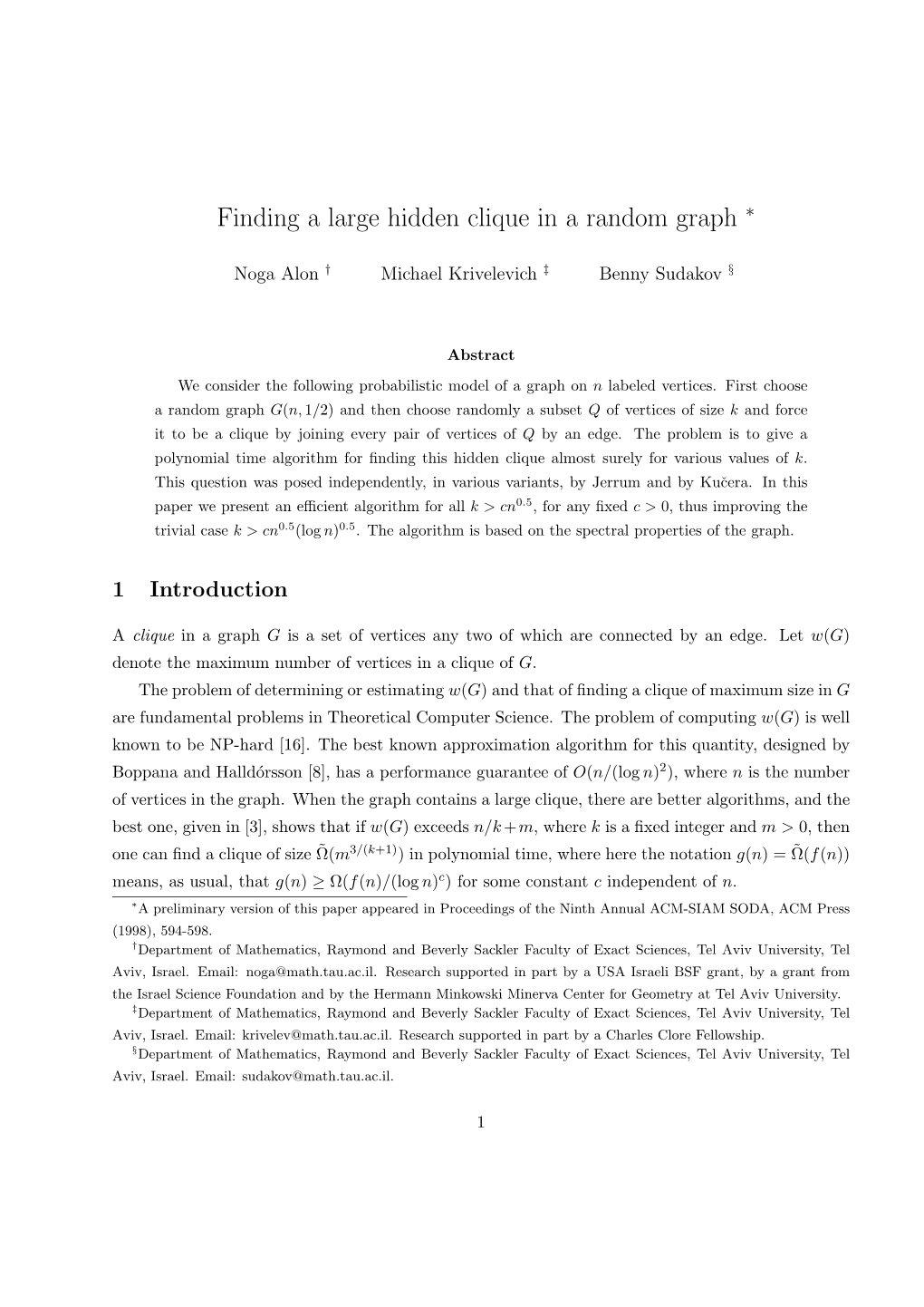 Finding a Large Hidden Clique in a Random Graph ∗