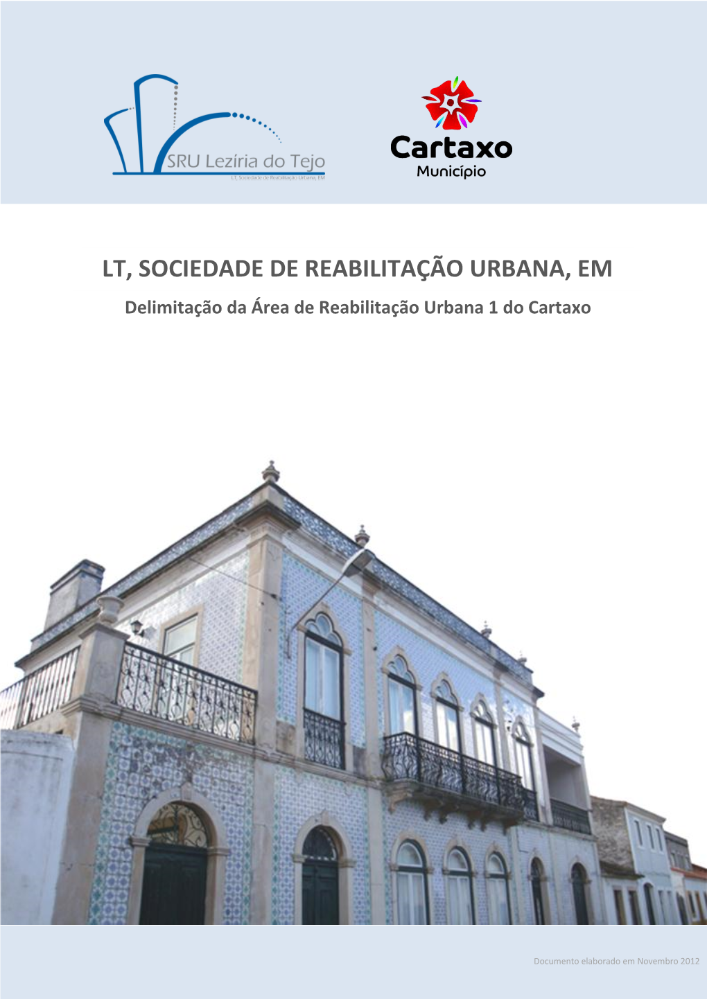 LT, SOCIEDADE DE REABILITAÇÃO URBANA, EM Delimitação Da Área De Reabilitação Urbana 1 Do Cartaxo