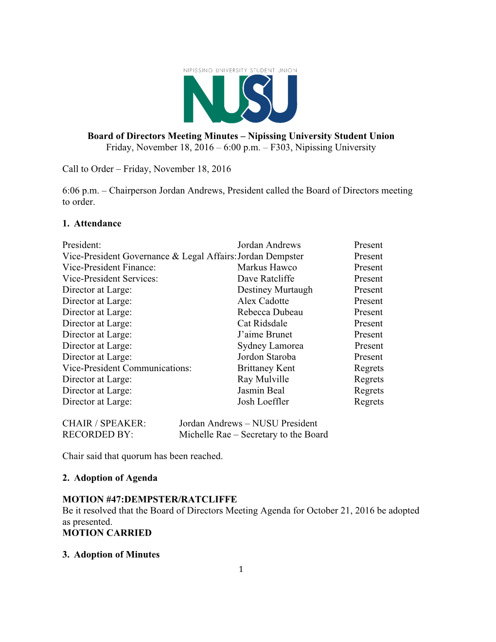 Board of Directors Meeting Minutes – Nipissing University Student Union Friday, November 18, 2016 – 6:00 P.M